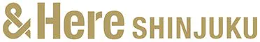 &Here SHINJUKU