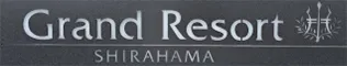 Grand Resort SHIRAHAMA