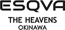 ESQVA THE HEAVENS OKINAWA