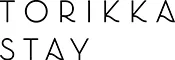 TORIKKA STAY