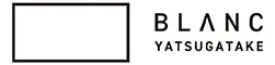 BLANC YATSUGATAKE