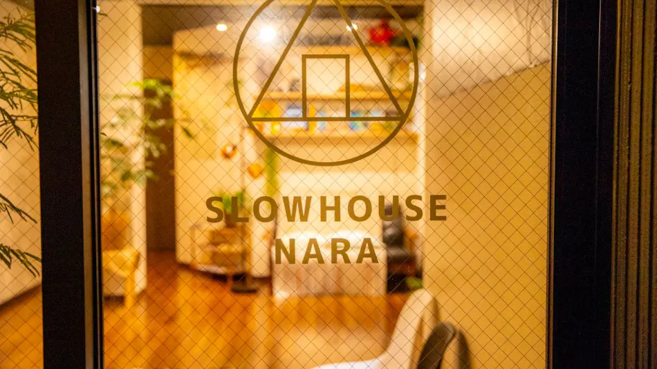 SLOW HOUSE NARA