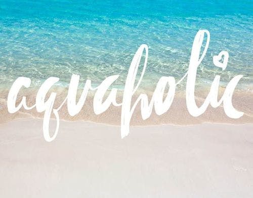 Aquaholic!