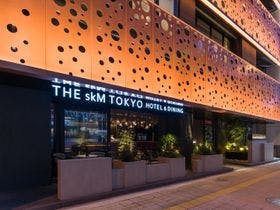 THE skM TOKYO HOTEL&DINING 東京錦糸町