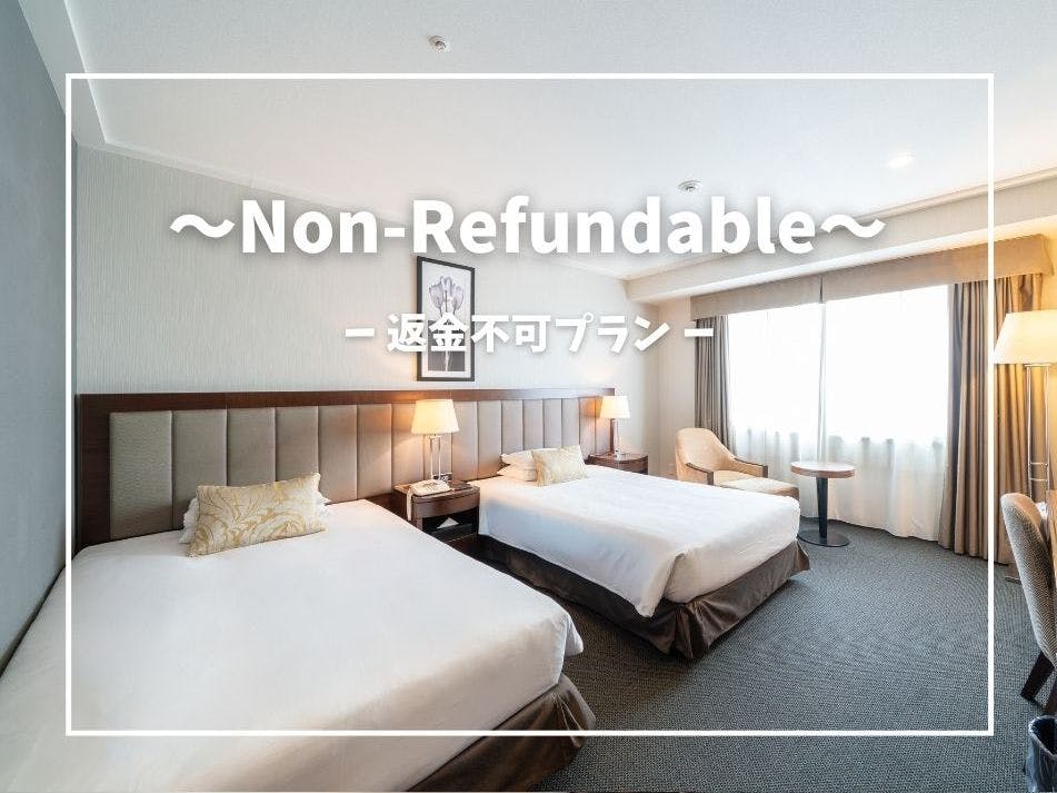 【แผนไม่สามารถขอคืนเงินได้】～Non-Refundable～ ชั้นซูพีเรียร์ ไม่รวมอาหาร